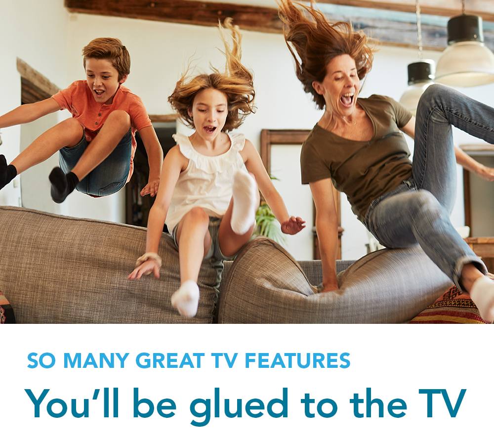 With so many great TV Features you'll be glued to the screen
