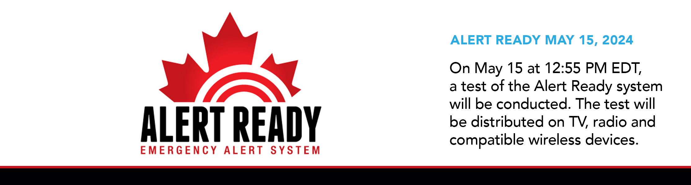 Alert Ready - Wednesday May 15 at 12:55pm