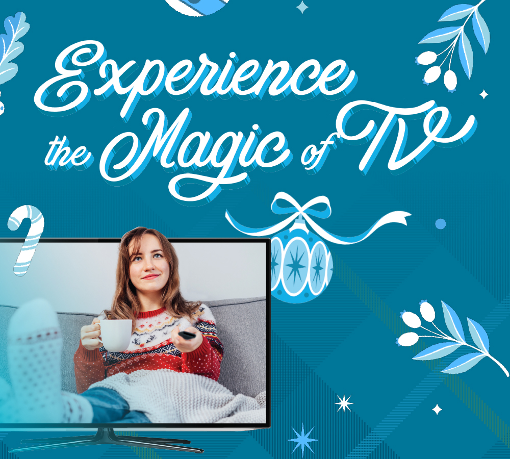 Experience the magic of TV
