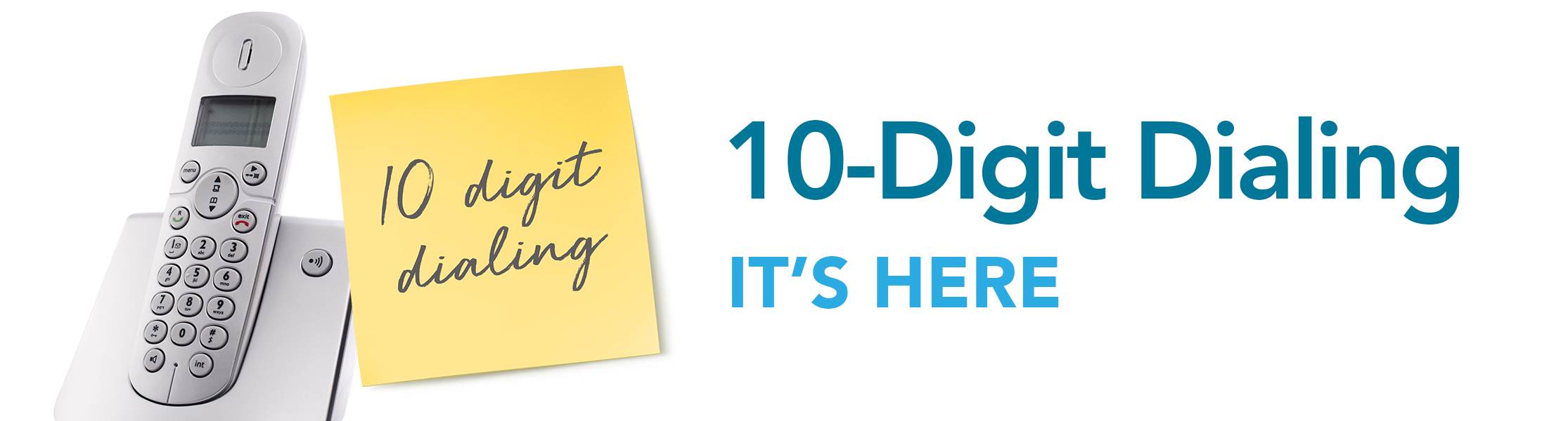 10-digit dialing is here